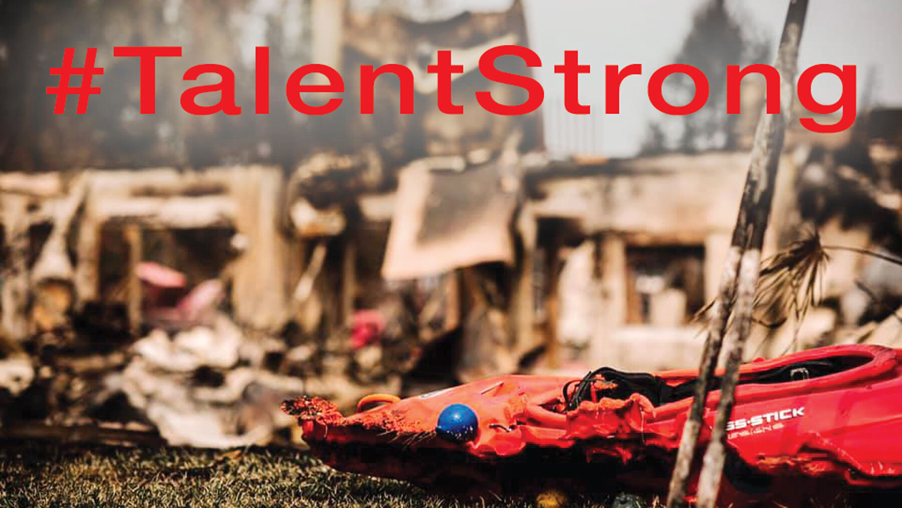 Talent Strong Image after the Talent Fire
